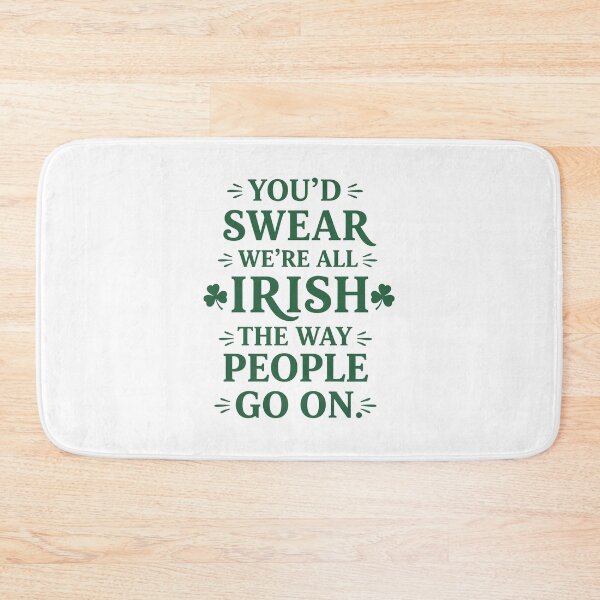 Item preview, You'd Swear We're All Irish designed and sold by taiche.
