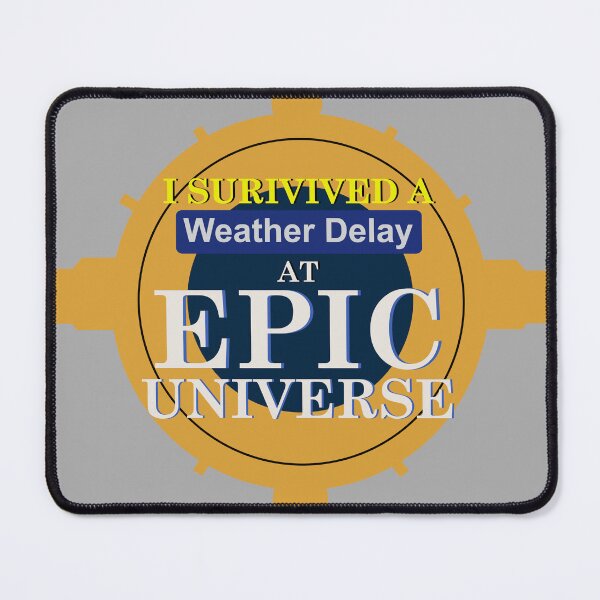Item preview, Epic Universe Weather Delay Survivor designed and sold by muchorojo.