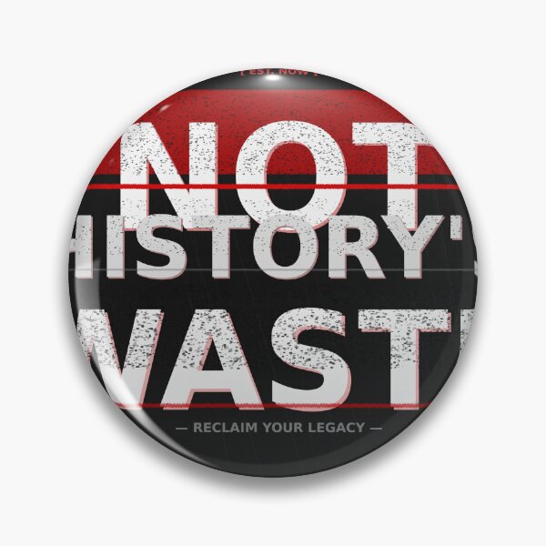 Item preview, NOT HISTORY'S WASTE — Bold Grunge Statement Tee Description: designed and sold by upik.