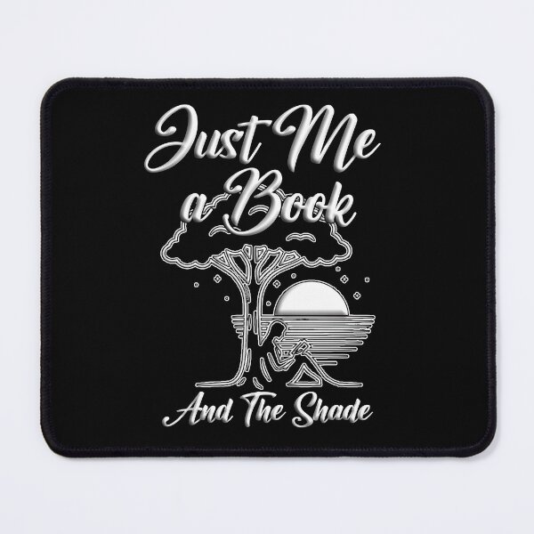 Item preview, JUST ME A BOOK AND THE SHADE bookworm reading outside fresh air outdoors book lover designed and sold by Jt41.