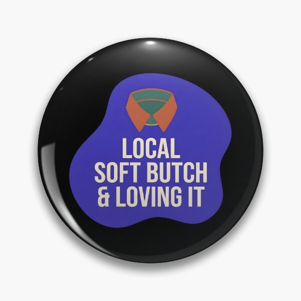 Item preview, Local soft butch and loving it | Lesbian designed and sold by SocialStaticz.