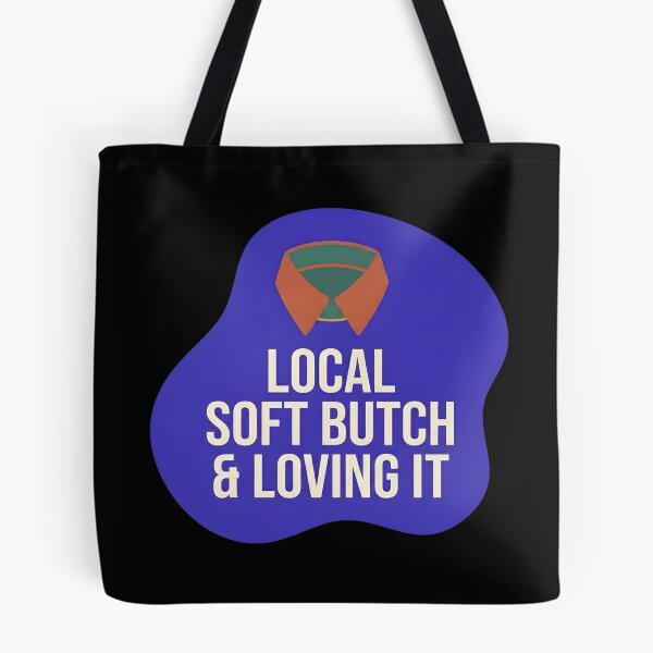 Item preview, Local soft butch and loving it | Lesbian designed and sold by SocialStaticz.