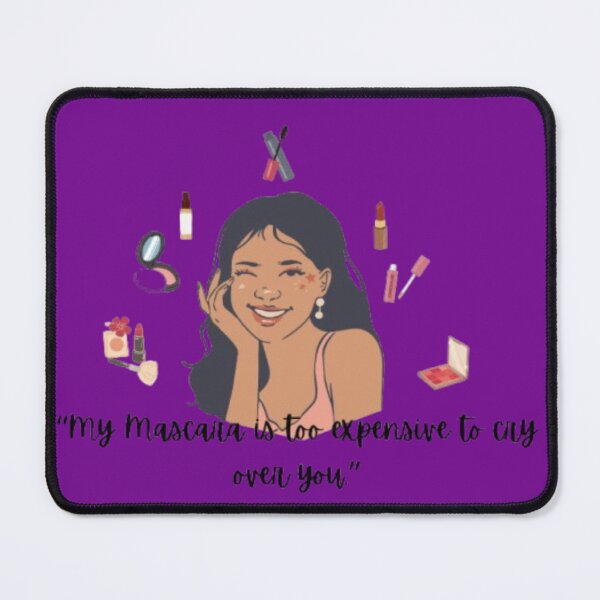 Item preview, Expensive Mascara Sassy Makeup Quote & Illustration designed and sold by Miheerala.