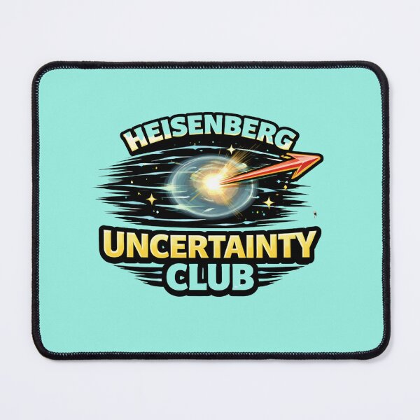Item preview, Heisenberg Uncertainty Club designed and sold by Tender Flower Clothing.