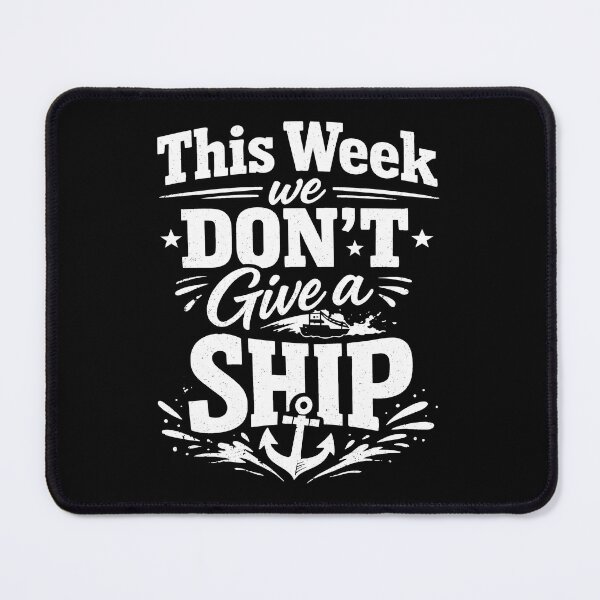 Item preview, This Week We Don’t Give A Ship | Funny Cruise Vacation designed and sold by WavesStation.