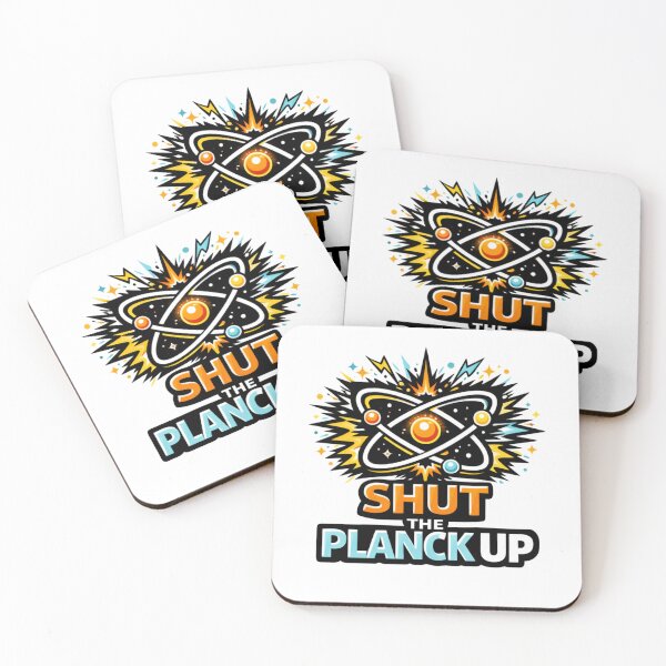 Item preview, Shut The Planck Up designed and sold by Tender Flower Clothing.