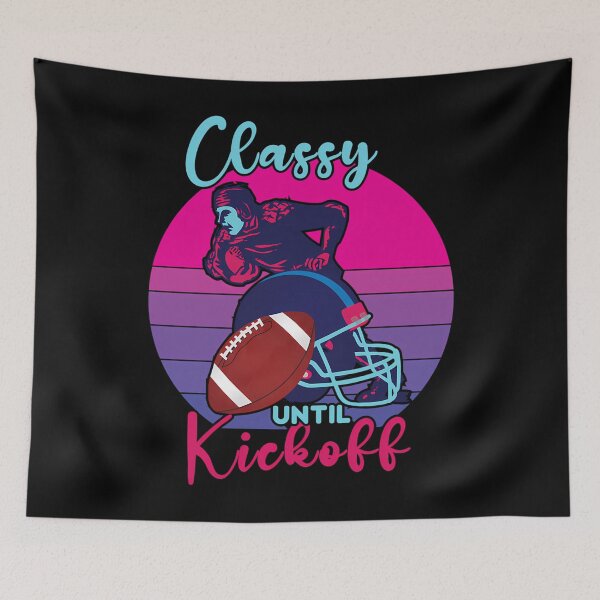 Item preview, Classy Until Kickoff  designed and sold by Sou-makes-art.