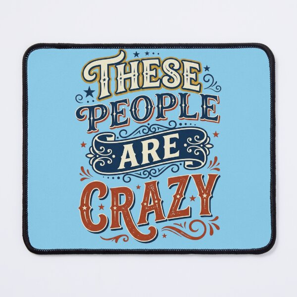 Item preview, These People Are Crazy Vintage Circus Aesthetic Quote designed and sold by axiksa10.