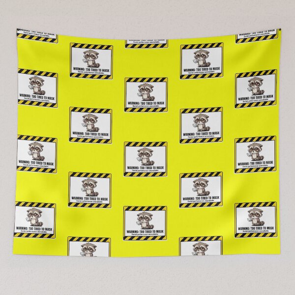 Item preview, Warning Too Tired To Mask Raccoon designed and sold by Visual Dept..