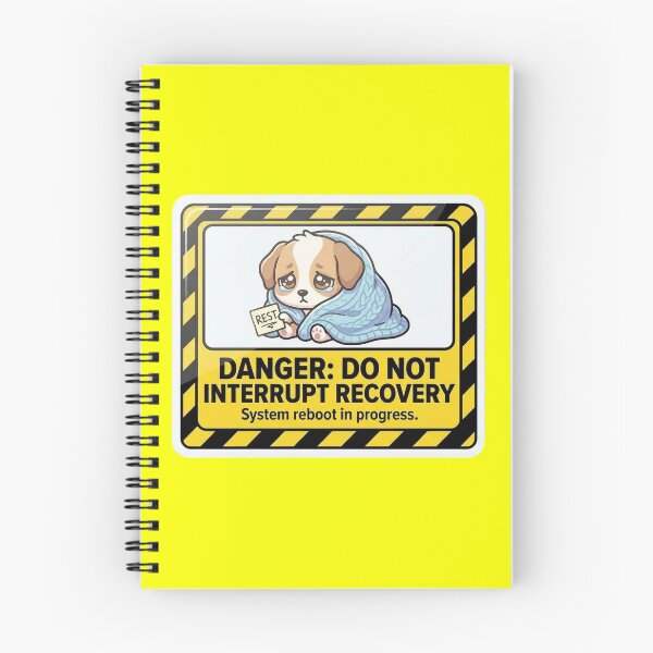 Item preview, Danger Do Not Interrupt Recovery Puppy designed and sold by Visual Dept..