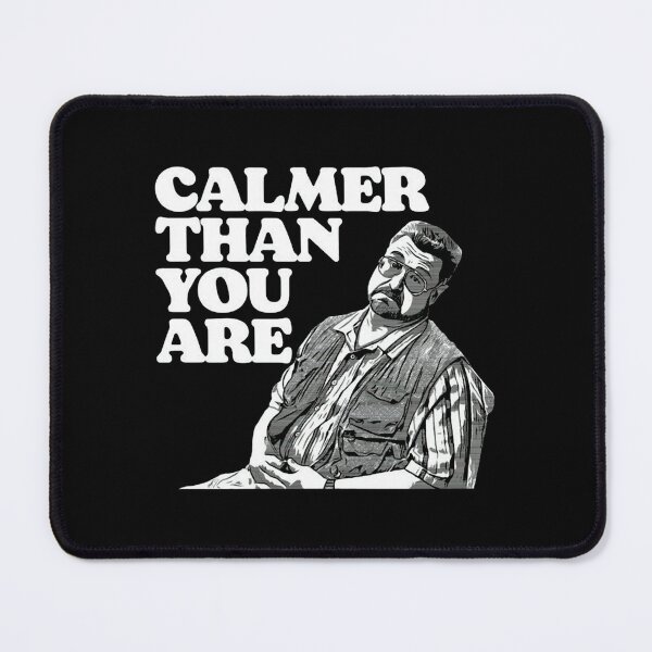Item preview, Calmerr Than You Are Funny Walterr Sobchakk Bigg Lebowskii designed and sold by Infin8LY.