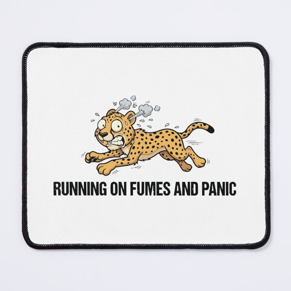 Item preview, Running On Fumes And Panic Cheetah Burnout designed and sold by Petzzz.