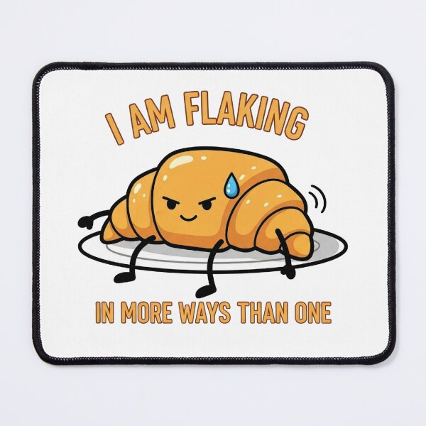 Item preview, I Am Flaking Funny Croissant Meme - Relatable Anxiety Sticker designed and sold by  Existential .