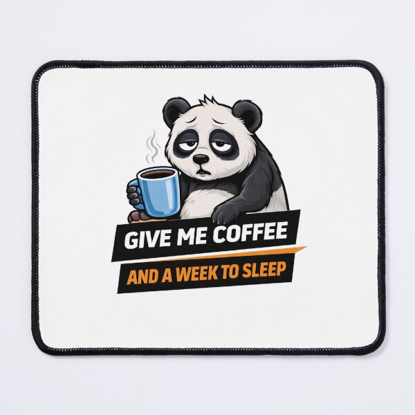 Item preview, Give Me Coffee And A Week To Sleep Panda designed and sold by the-dovlat.
