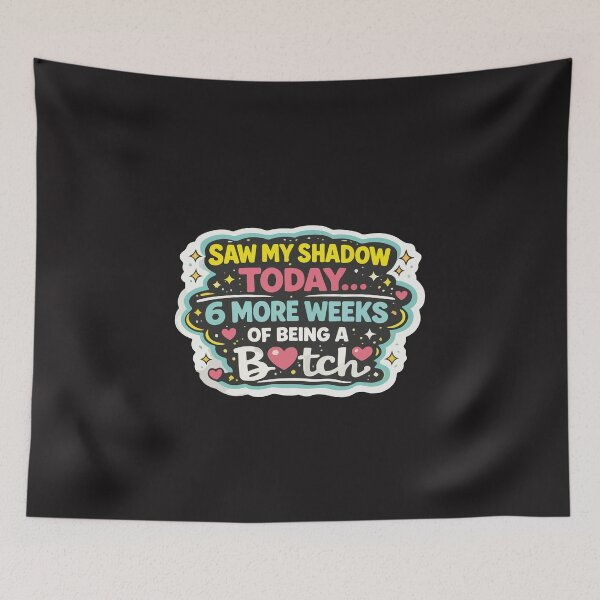 Item preview, Saw My Shadow Today – 6 More Weeks of Attitude Funny Quote designed and sold by kiralynstration.
