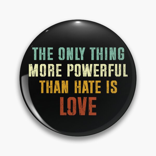 Item preview, The Only Thing More Powerful Than Hate is Love Funny Lover designed and sold by michealhunt1.