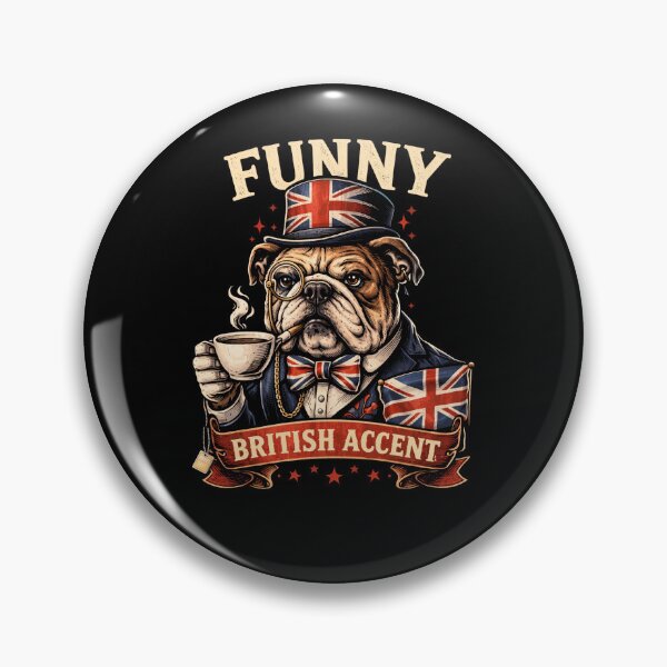 Item preview, Funny British Accent designed and sold by BoogzisArtwork.