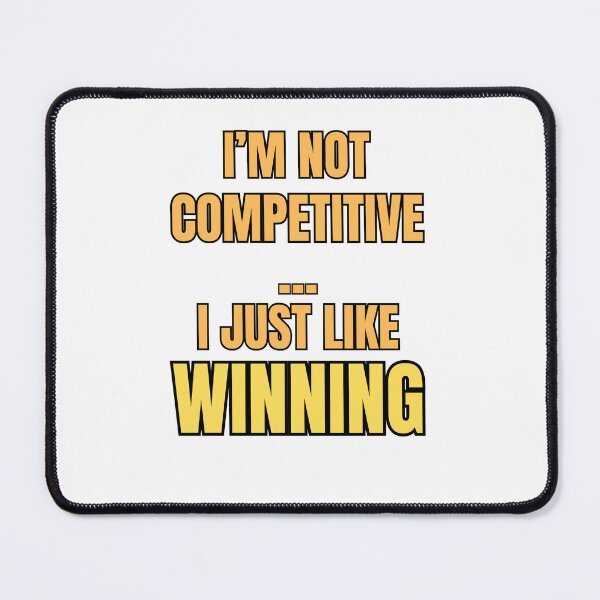 Item preview, I'm Not Competitive - I Just Like Winning Funny Gamer Gift designed and sold by WitWorksCo.