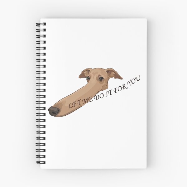 Item preview, Let Me Do It For You Long Nose Dog Whippet designed and sold by Petzzz.