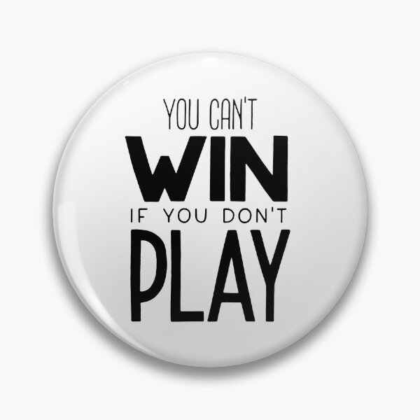 Item preview, You can't win if you don't play designed and sold by Marta Ambrosetti.