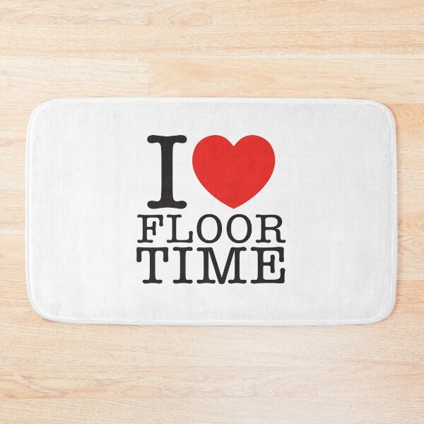 Item preview, I Love Floor Time designed and sold by shitpostee.
