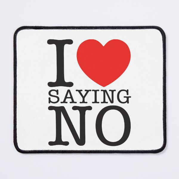 Item preview, I Love Saying No designed and sold by shitpostee.