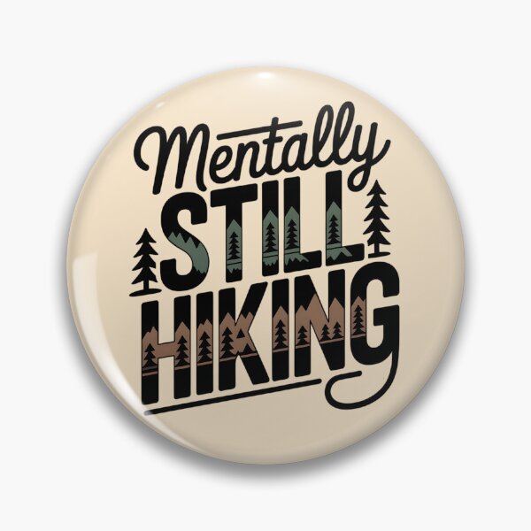 Item preview, Mentally Still Hiking designed and sold by Ink Magic.