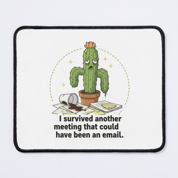 Item preview, Funny Tired Cactus - Survived Another Meeting Email Meme Sticker designed and sold by ZYNORAworld.