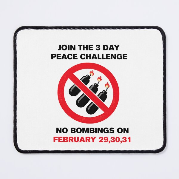 Item preview, 3-Day Peace Challenge - No Bombs on February 29, 30, and 31 designed and sold by blackoutstudios.