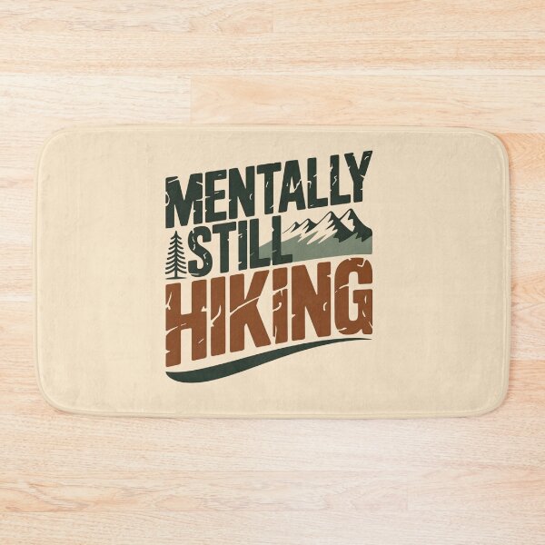 Item preview, Mentally Still Hiking designed and sold by Ink Magic.