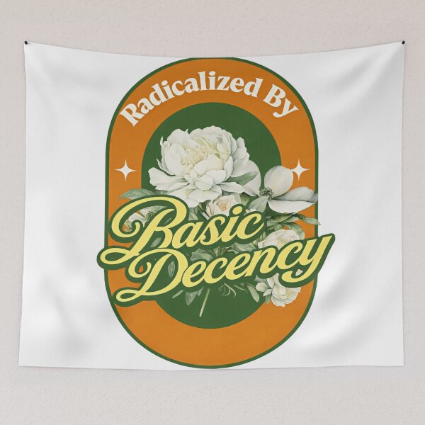 Item preview, Radicalized By Basic Decency Resist Democracy Activism designed and sold by SkeletonsDanger.