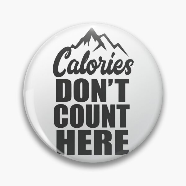 Item preview, Calories Don’t Count Here Hiking designed and sold by Ink Magic.
