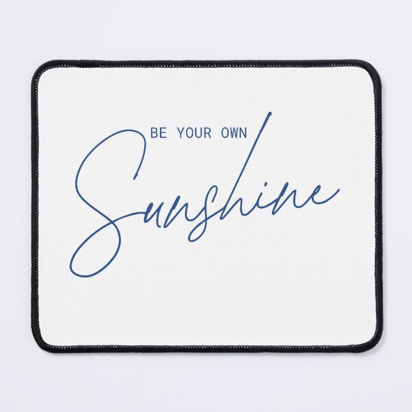 Item preview, Be Your Own Sunshine Quote designed and sold by TracedBySun.
