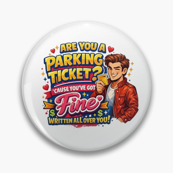 Item preview, Are You a Parking Ticket? Funny Flirty Pickup Line T-Shirt – Cute Romantic Humor Design for T-Shirts & Stickers designed and sold by Sushikidsntod.