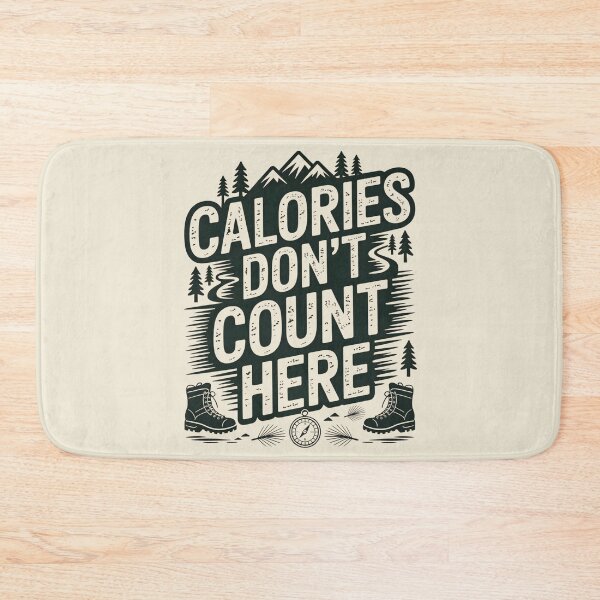 Item preview, Calories Don’t Count Here Hiking designed and sold by Ink Magic.