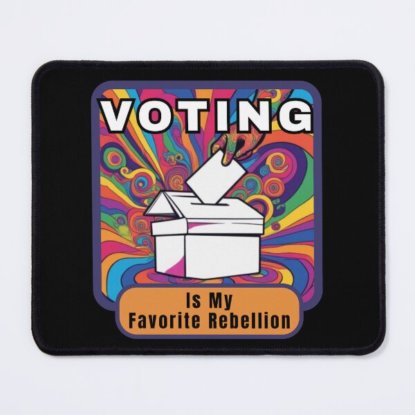 Item preview, Voting Is My Favorite Rebellion designed and sold by ActOutTees.