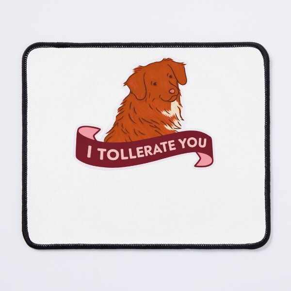 Item preview, I Tollerate You Funny Dog designed and sold by krystalRomanart.