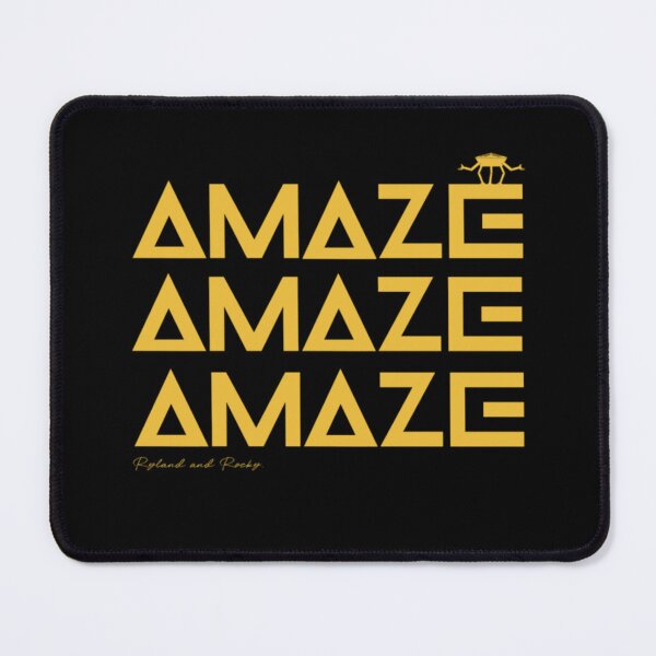 Item preview, Amaze Amaze Amaze Rocky the Eridian Project Hail Mary Quote Art designed and sold by River Silva.