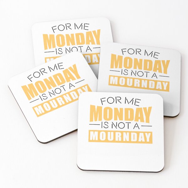 Item preview, For me Monday is not a MOURNDAY designed and sold by Loyalty  Stores.