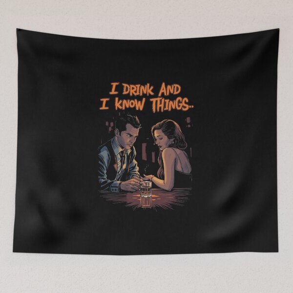 Item preview, I Drink and I Know Things – Dark Noir Quote Illustration designed and sold by ConfuseLab Alt.