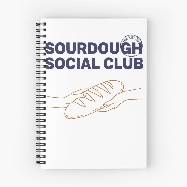 Item preview, Sourdough Social Club Local Bread Baking Era designed and sold by LuminOrb.