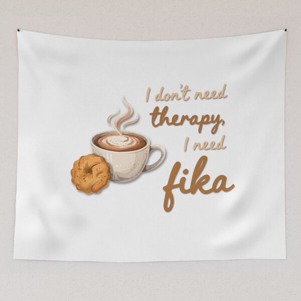 Item preview, I Don’t Need Therapy I Need Fika – Funny Coffee Lover Quote Design designed and sold by ArcticFoxStudio.