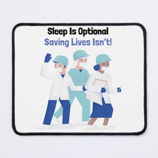 Item preview, Sleep Is Optional, Saving Lives Isn’t! designed and sold by LegendElite.