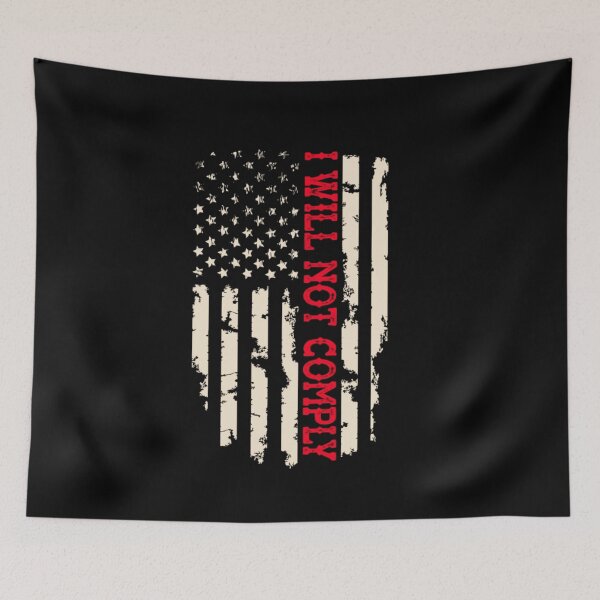 Item preview, I Will Not Comply Distressed American Flag Freedom Patriot Liberty Design designed and sold by GenioFin.