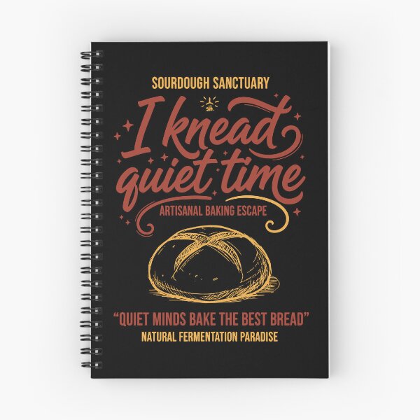 Item preview, Sourdough Bread Baking I Knead Quiet Time Baker designed and sold by LuminOrb.