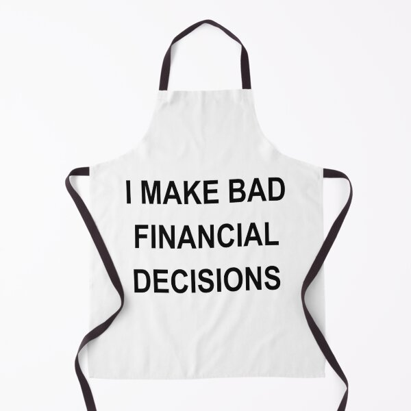 Item preview, I MAKE BAD FINANCIAL DECISIONS designed and sold by sweetb3rry.