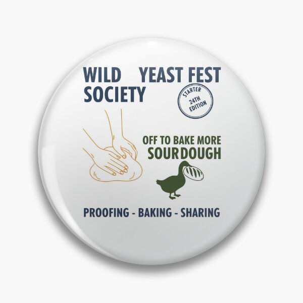 Item preview, sourdough Wild Yeast Fest Society Off To Bake More designed and sold by LuminOrb.