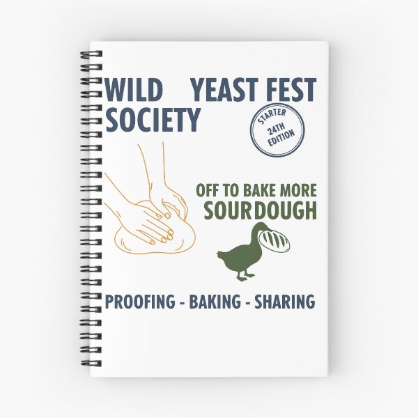 Item preview, sourdough Wild Yeast Fest Society Off To Bake More designed and sold by LuminOrb.