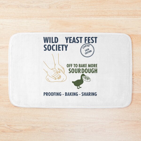 Item preview, sourdough Wild Yeast Fest Society Off To Bake More designed and sold by LuminOrb.