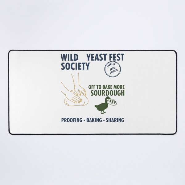 Item preview, sourdough Wild Yeast Fest Society Off To Bake More designed and sold by LuminOrb.